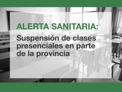 Alerta sanitaria: suspensión de clases presenciales en parte de la provincia