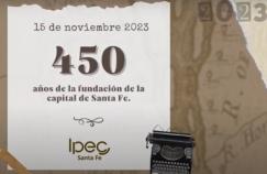 El IPEC conmemora los 450° aniversario de la ciudad de Santa Fe, capital de la provincia